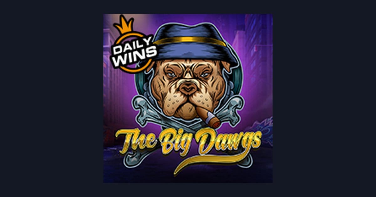 Rasakan Sensasi The Big Dawgs dengan Modal Depo 5 Ribu